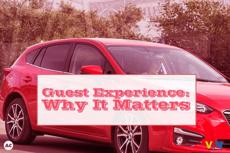 Guest Experience: How it Impacts Your Bottom Line
