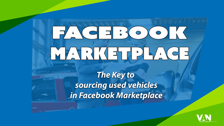 The Surprising Key to Sourcing Used Cars in Facebook Marketplace