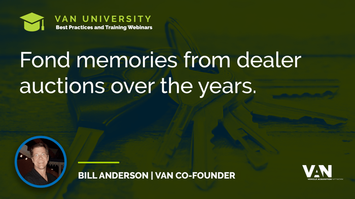 VAN Co-Founder Bill Anderson - Fond Memories from Dealer Auctions