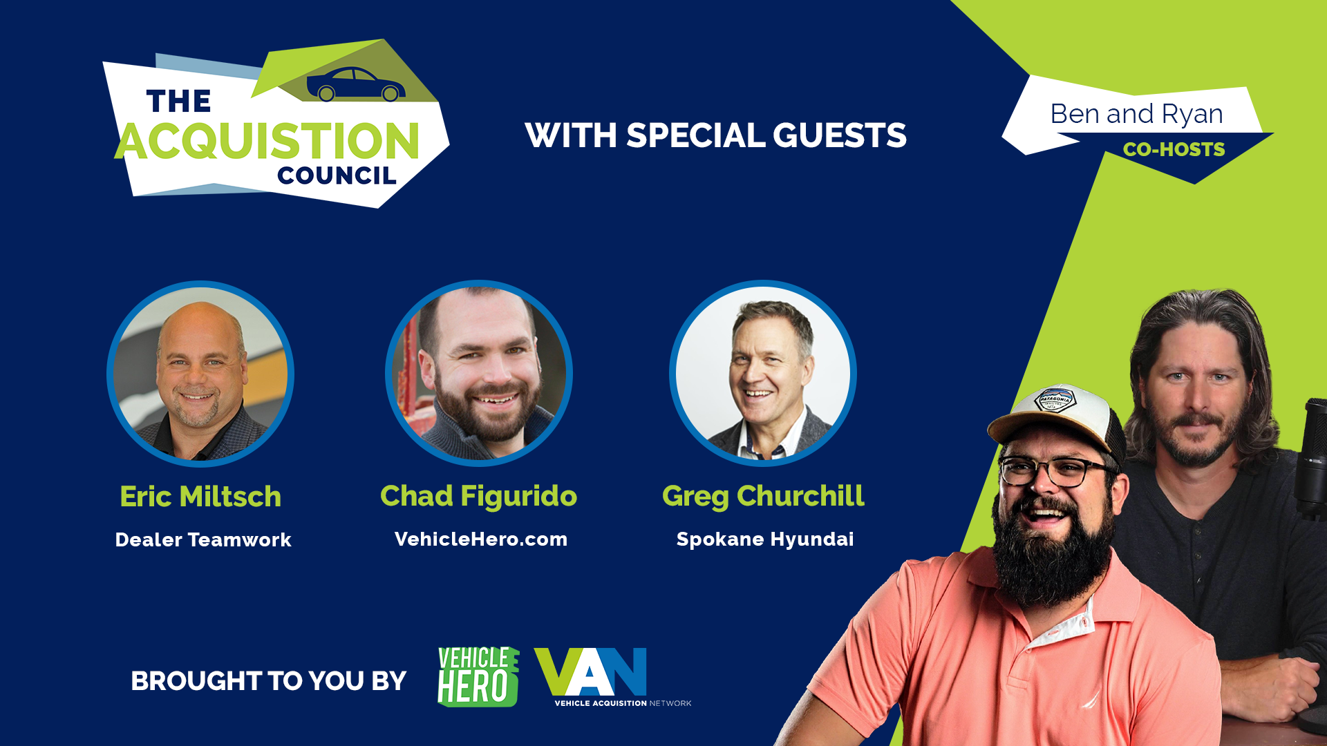 The Acquisition Council w/ Ben & Ryan and Special Guests Eric Miltsch and Greg Churchill